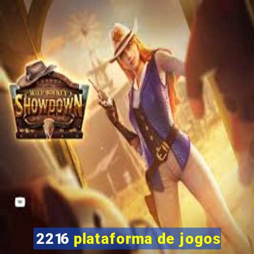 2216 plataforma de jogos